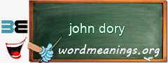 WordMeaning blackboard for john dory